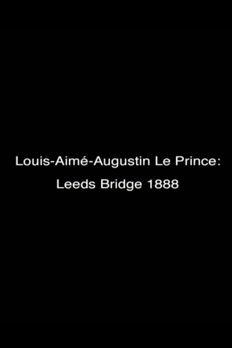 Poster of Le Prince: Leeds Bridge 1888