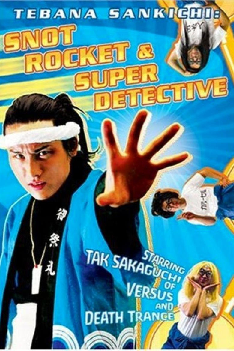 Poster of Tebana Sankichi: Snot Rocket & Super Detective