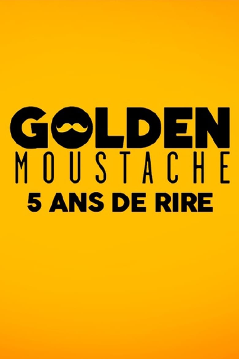 Poster of Golden Moustache - 5 ans de rire