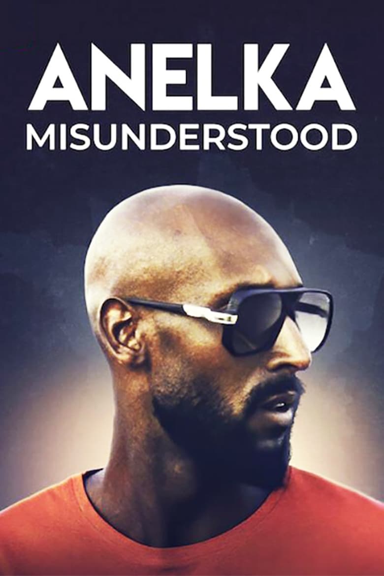 Poster of Anelka: Misunderstood