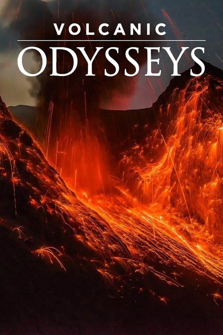 Poster of Episodes in Volcanic Odysseys - Season 1 - Season 1