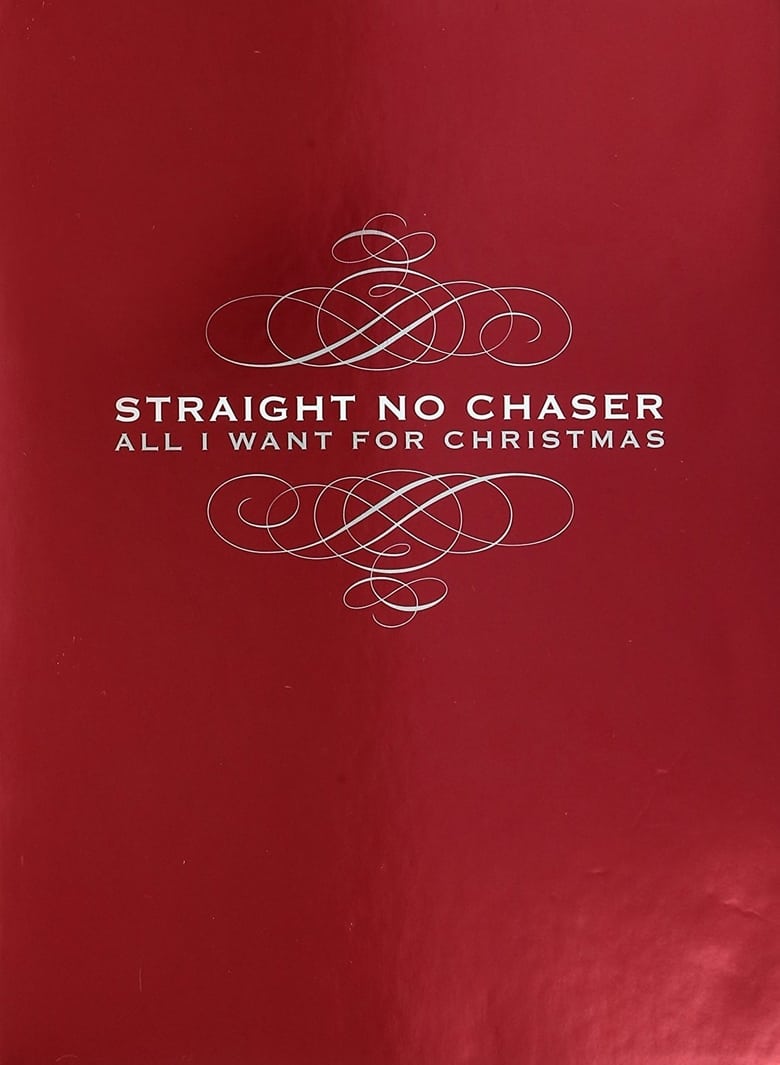 Poster of Straight No Chaser: All I Want For Christmas