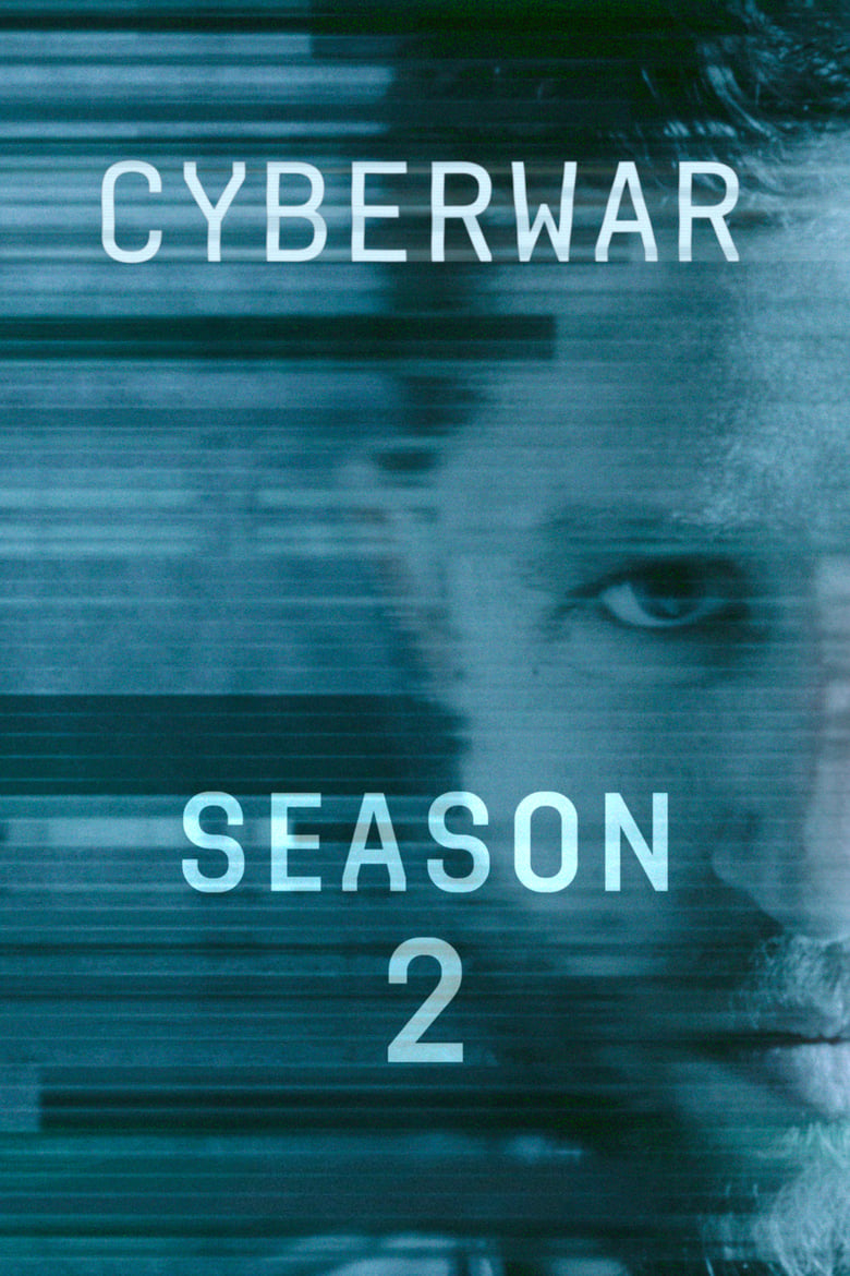 Poster of Episodes in Cyberwar - Season 2 - Season 2