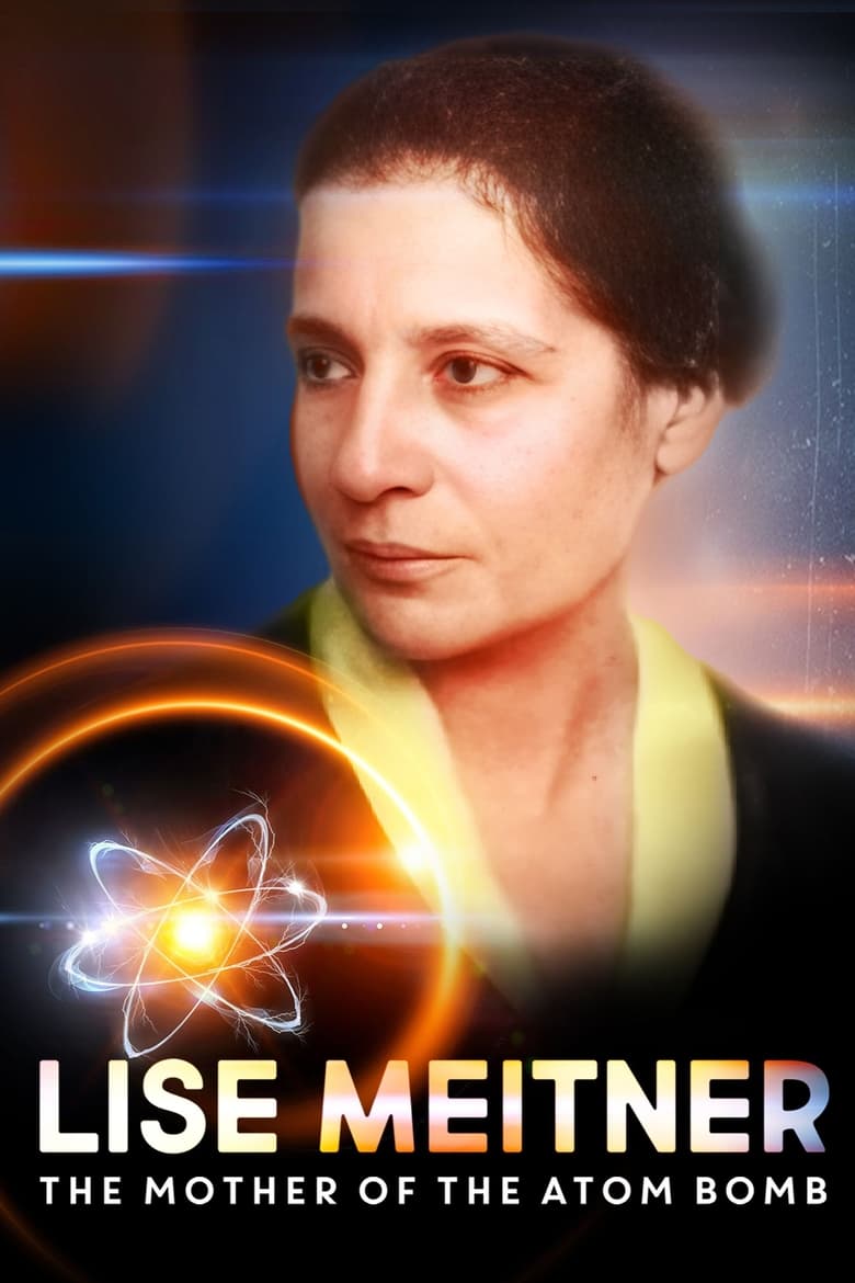 Poster of Lise Meitner: The Mother of the Atom Bomb