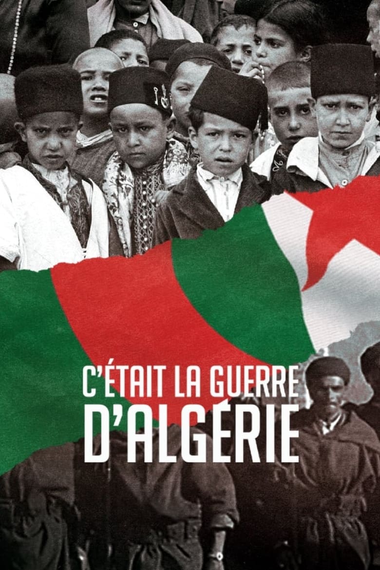 Poster of Episodes in C'était La Guerre D'Algérie - Season 1 - Season 1