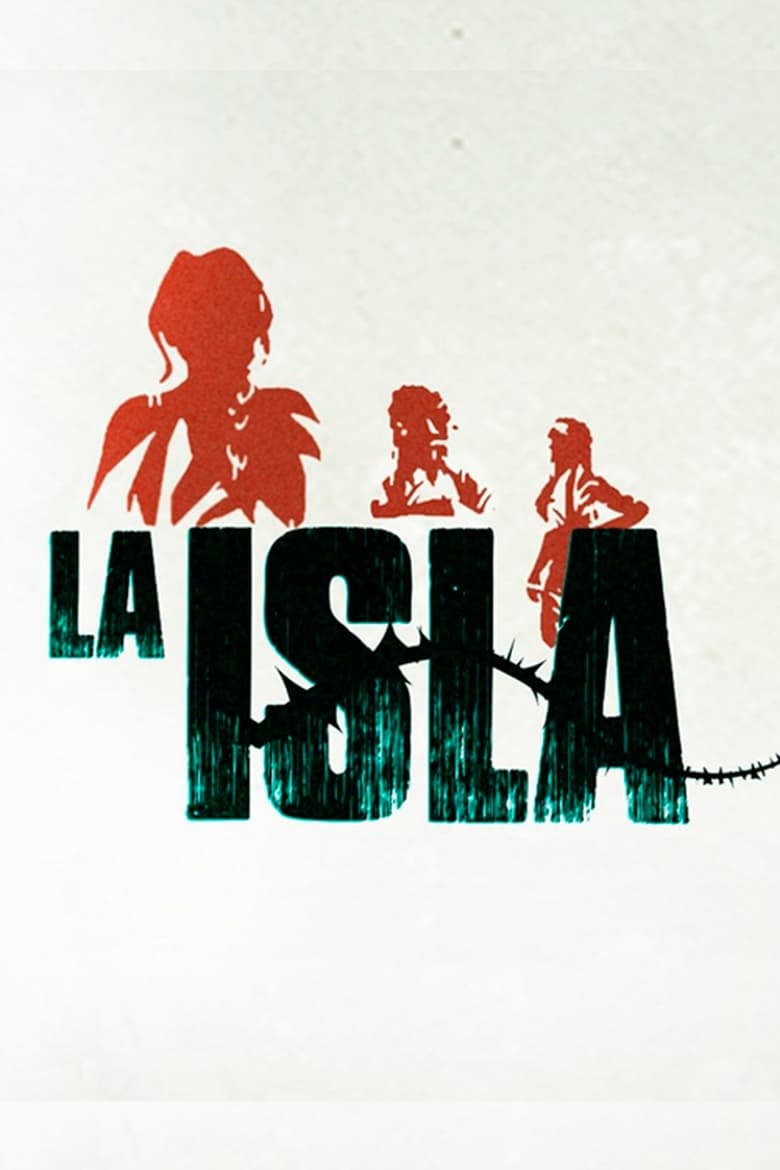 Poster of Episodes in La Isla - Season 1 - Season 1