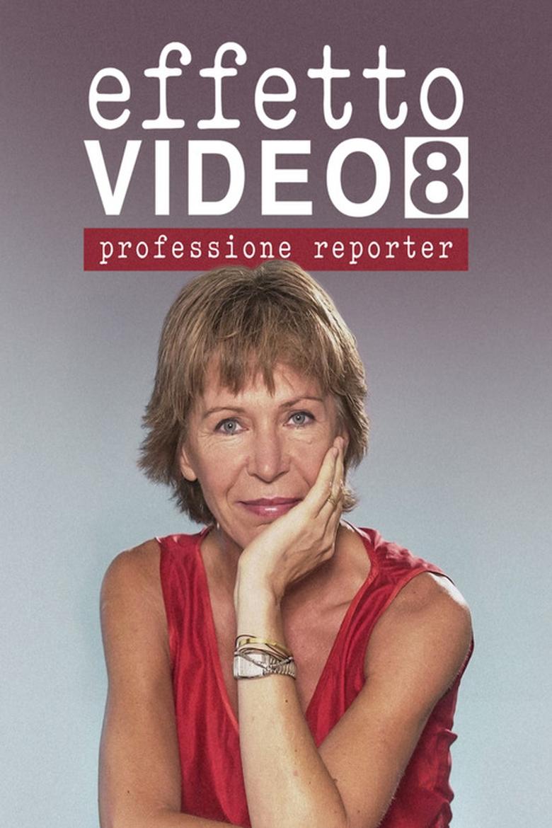 Poster of Effetto video 8 - Professione reporter