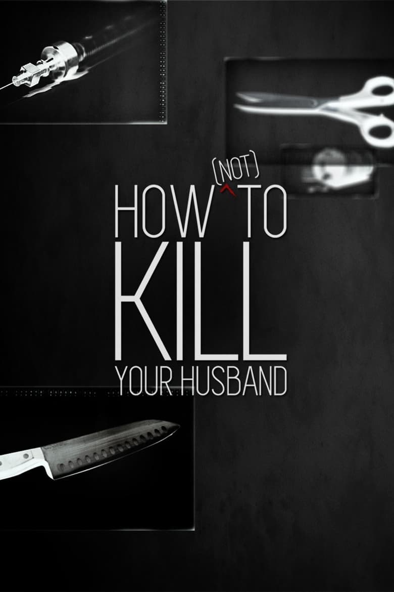 Poster of How (Not) To Kill Your Husband - Season 2 - Episode 6 - Deadly Delusions