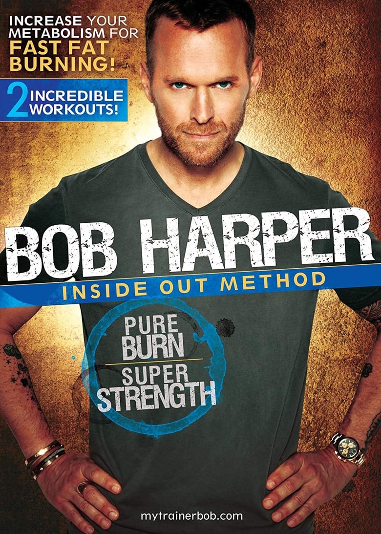 Poster of Bob Harper: Inside Out Method - Pure Burn, Super Strength Workout 1