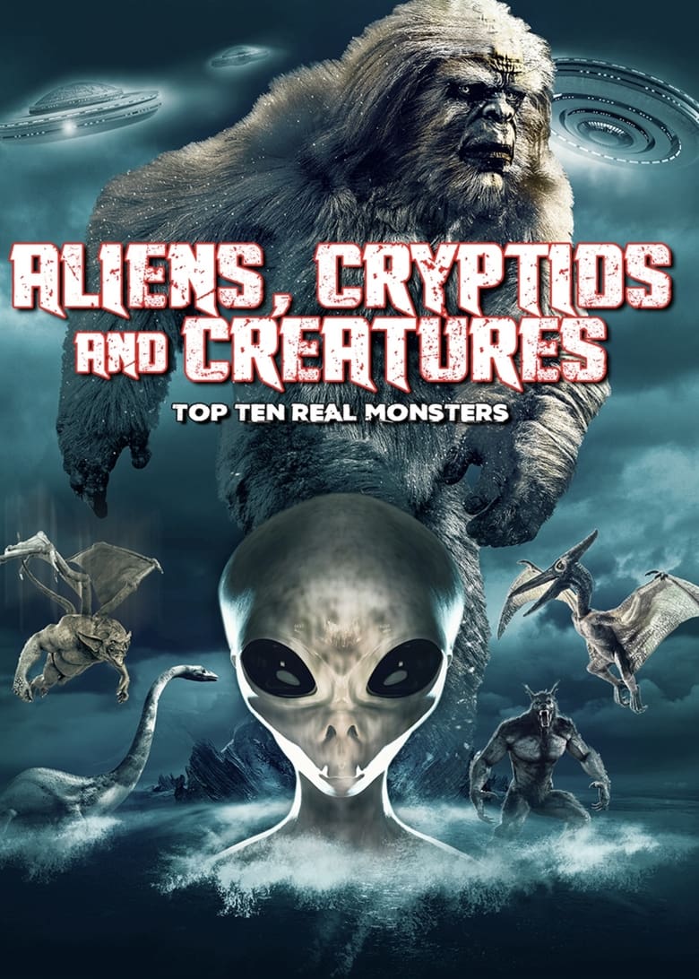 Poster of Aliens, Cryptids and Creatures: Top Ten Real Monsters