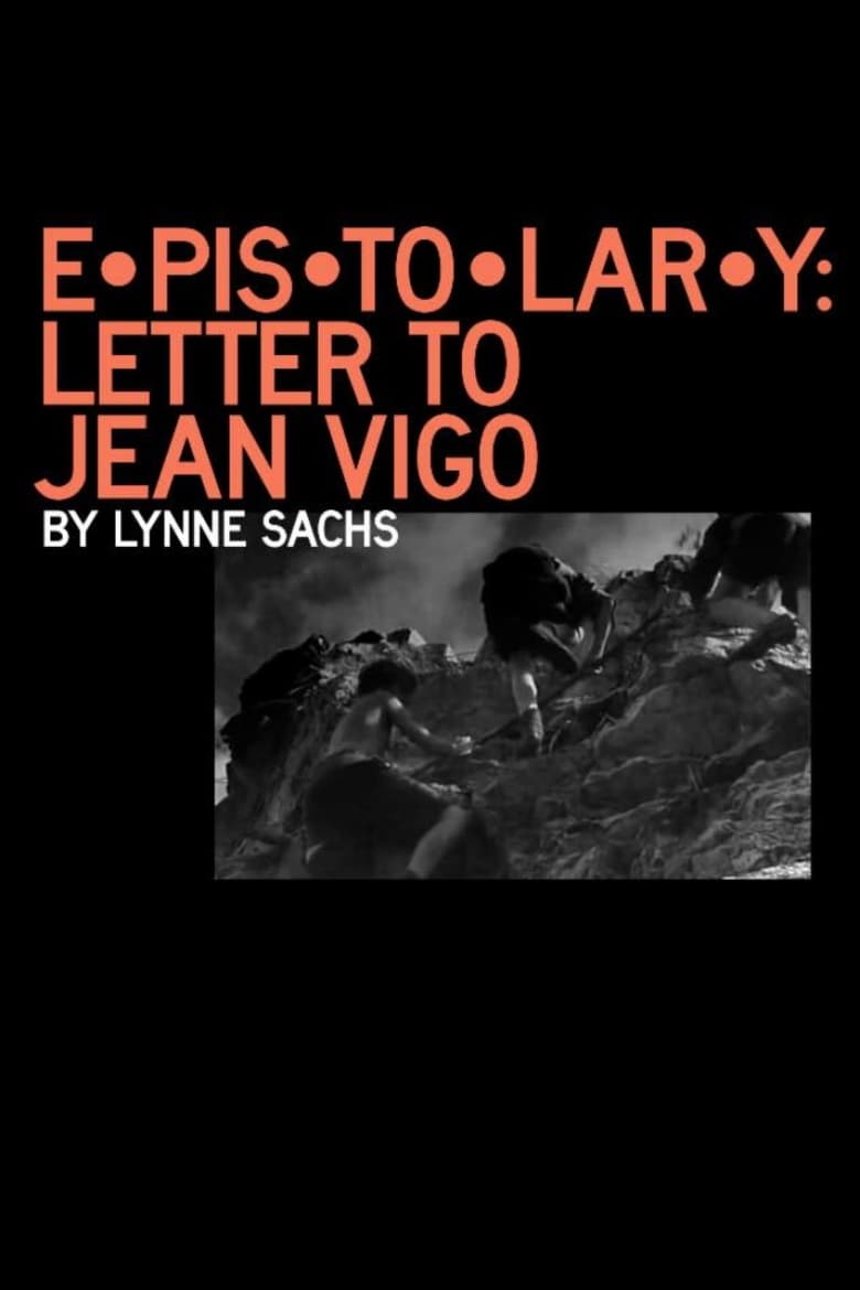 Poster of E•pis•to•lar•y: letter to Jean Vigo