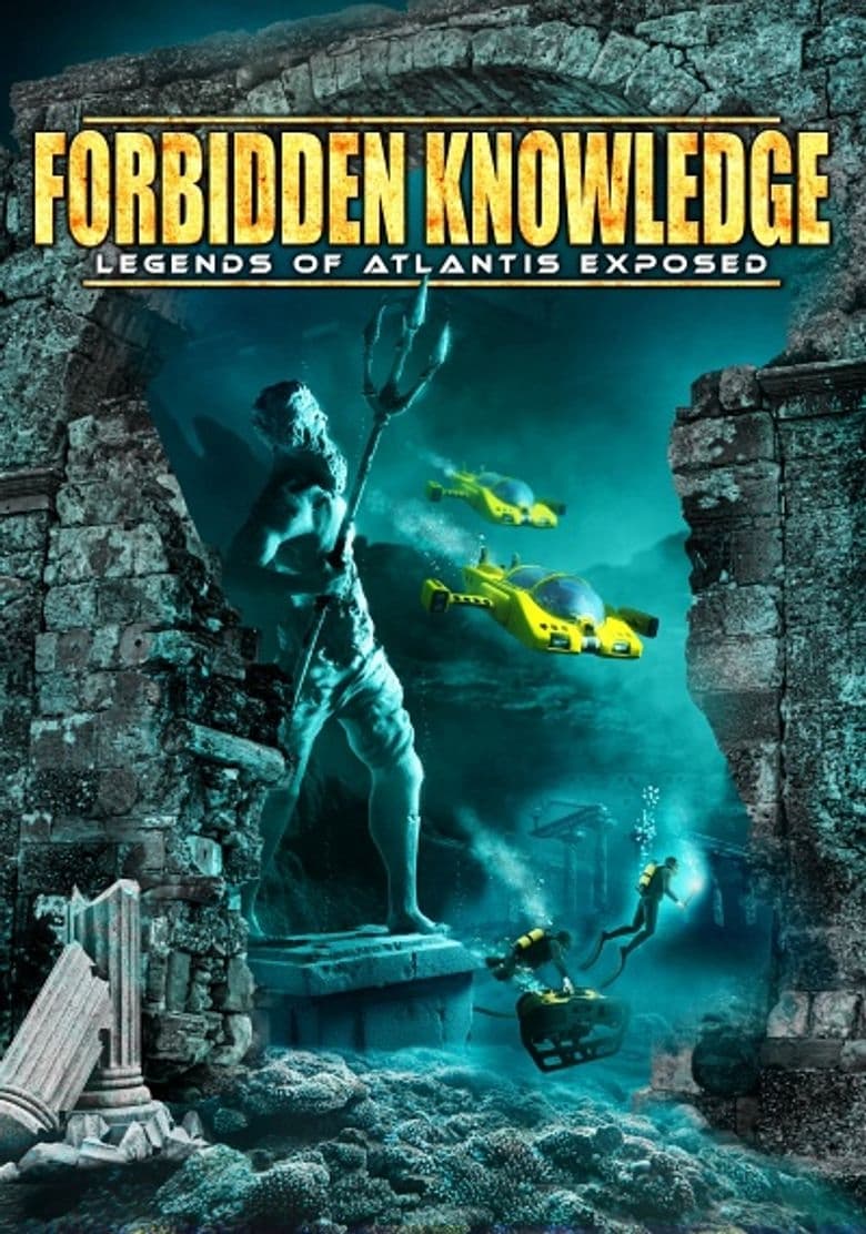 Poster of Forbidden Knowledge: Legends of Atlantis Exposed