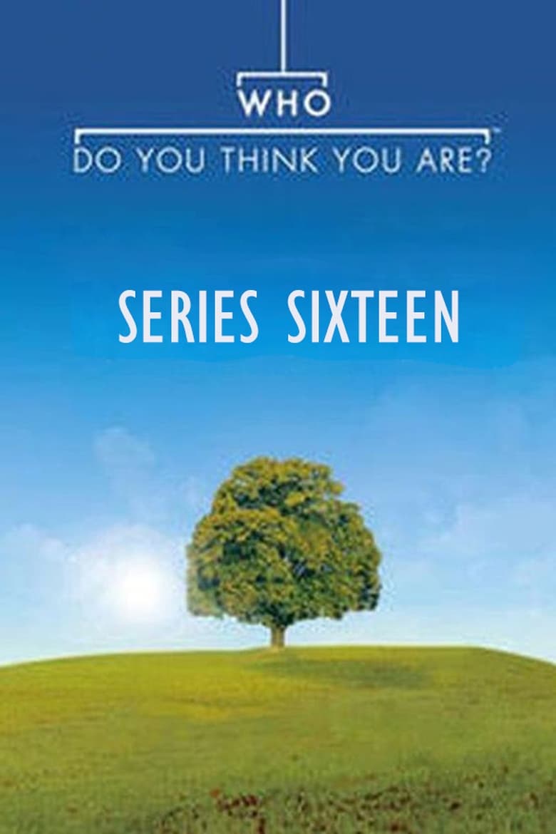 Poster of Episodes in Who Do You Think You Are? - Season 16 - Season 16