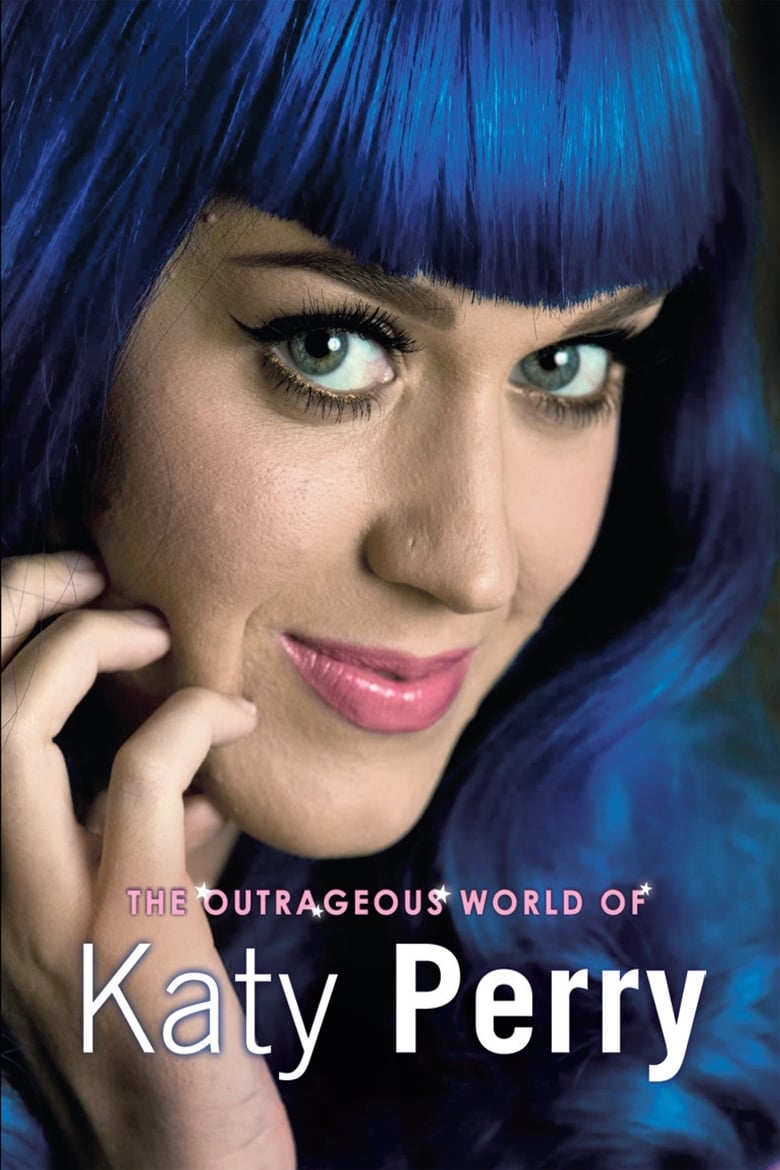 Poster of Katy Perry: The Outrageous World of Katy Perry