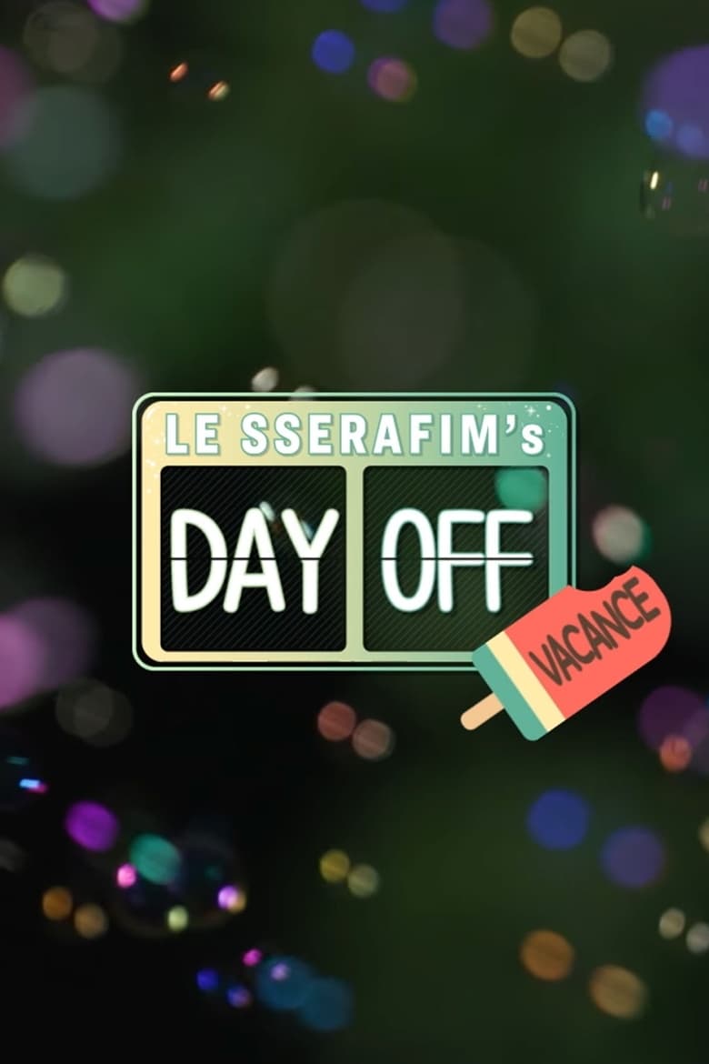 Poster of Episodes in LE SSERAFIM's DAY OFF - Season 3 VACANCE - Season 3 VACANCE