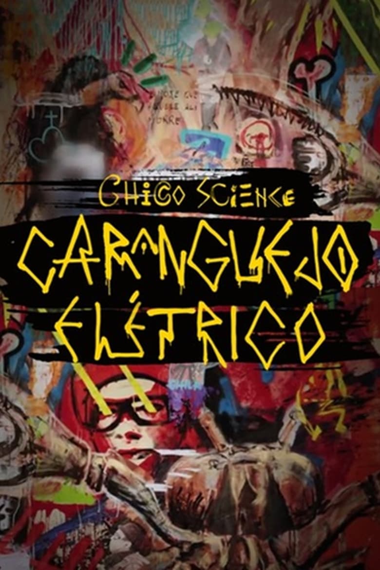 Poster of Chico Science: Um Caranguejo Elétrico