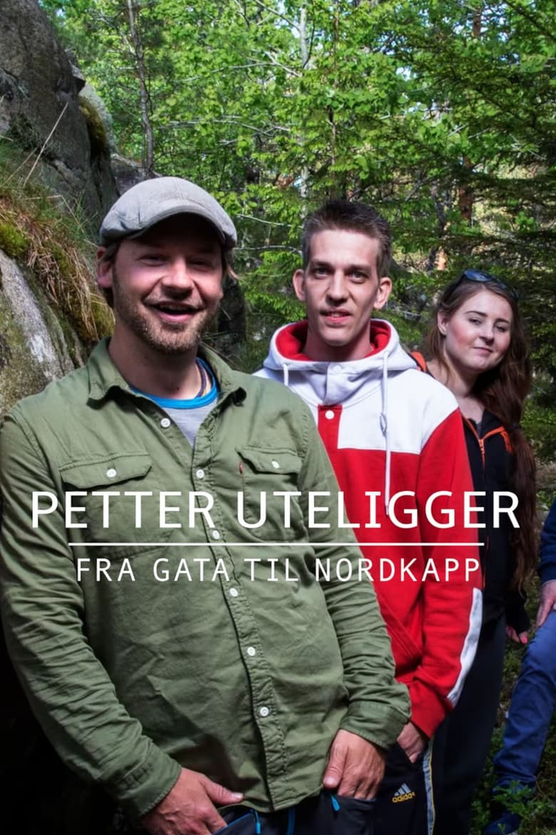 Poster of Petter uteligger: Fra gata til Nordkapp