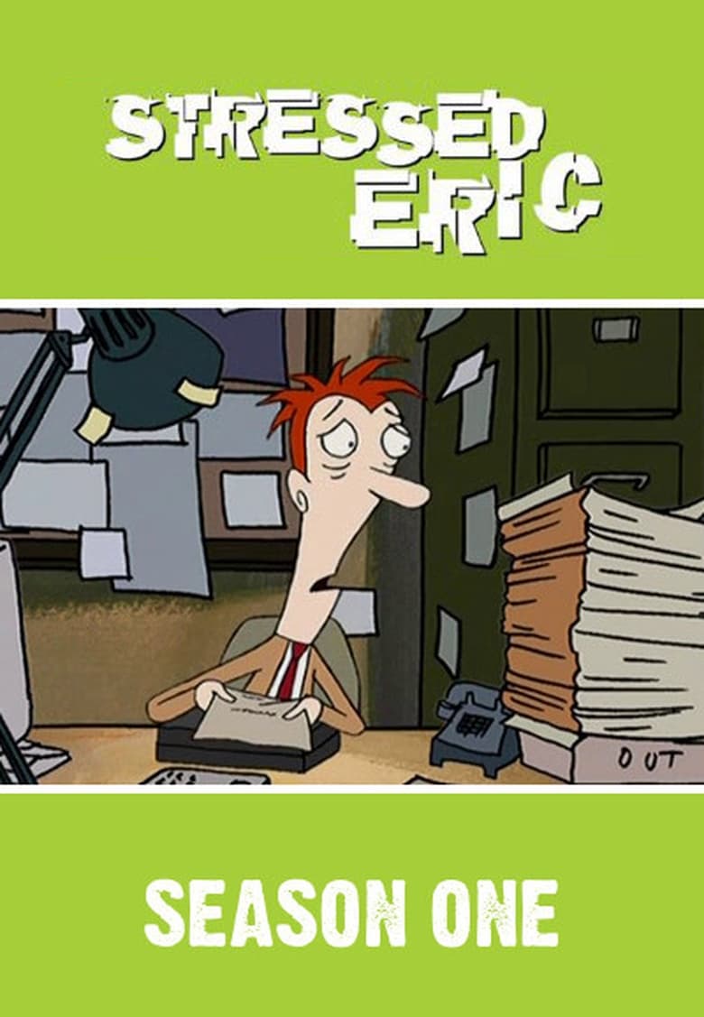 Poster of Episodes in Stressed Eric - Season 1 - Season 1