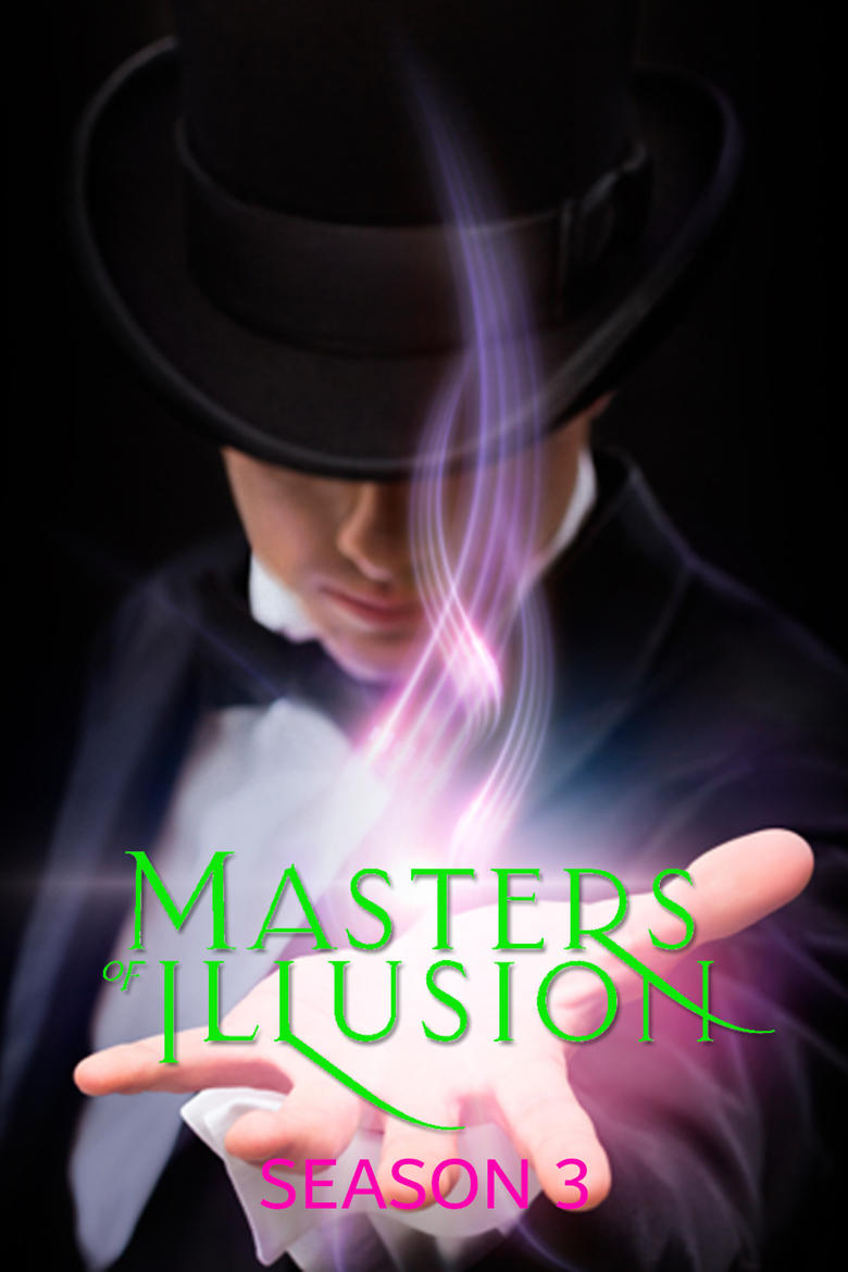 Poster of Cast and Crew in Masters Of Illusion - Season 3 - Episode 11 - Magic in a Flash, From Thin Air, and One Nail