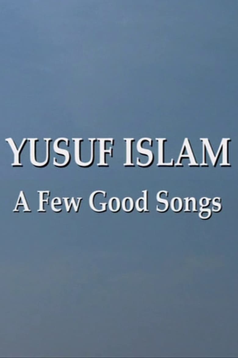 Poster of Yusuf Islam: A Few Good Songs