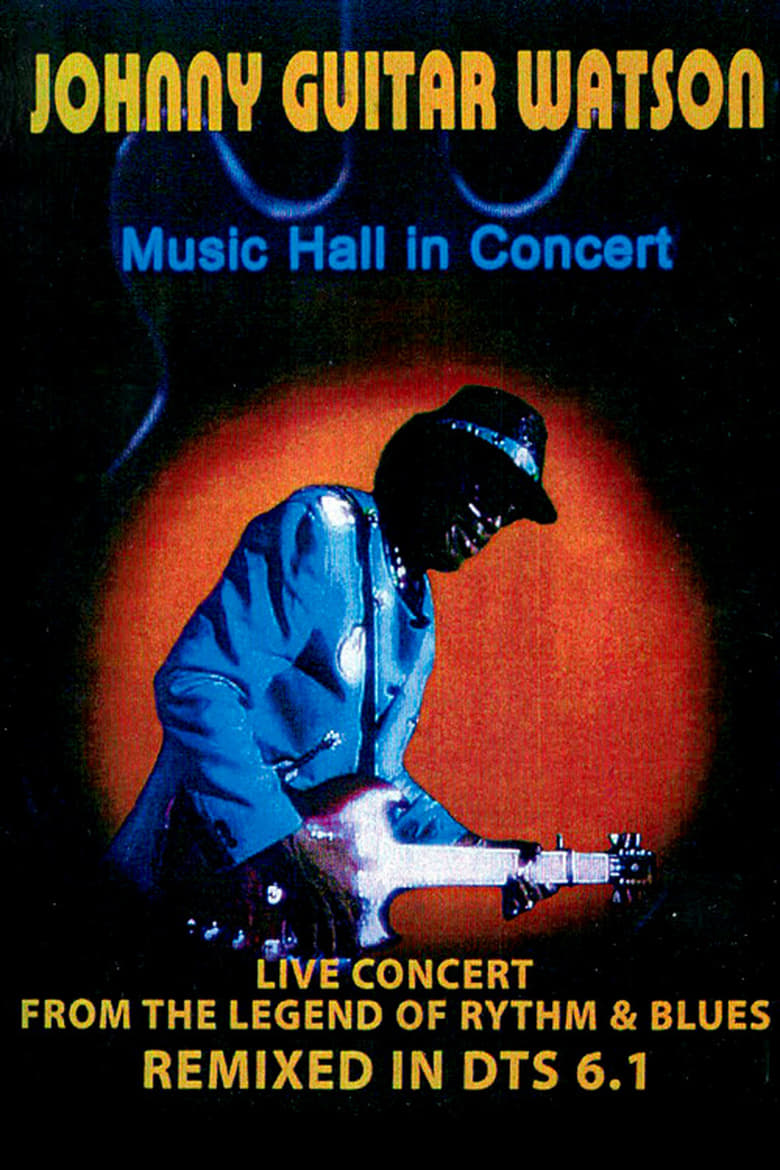 Poster of Johnny Guitar Watson: Music Hall in Concert