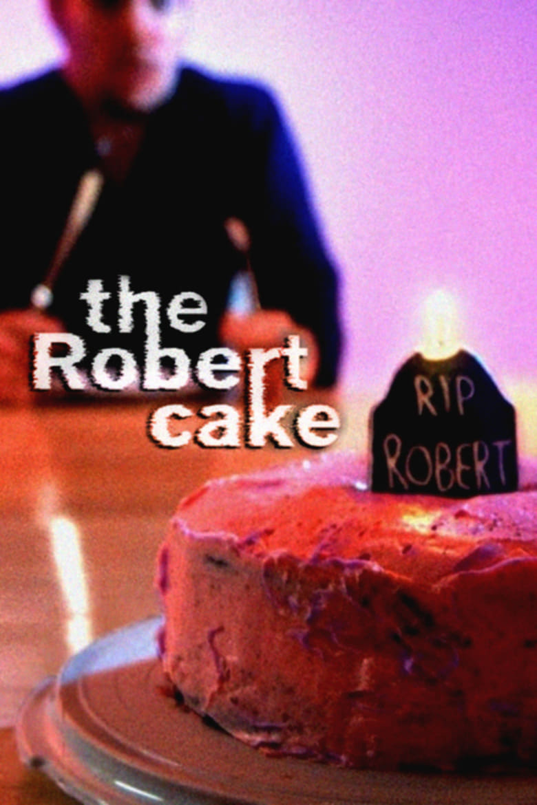 Poster of The Robert Cake