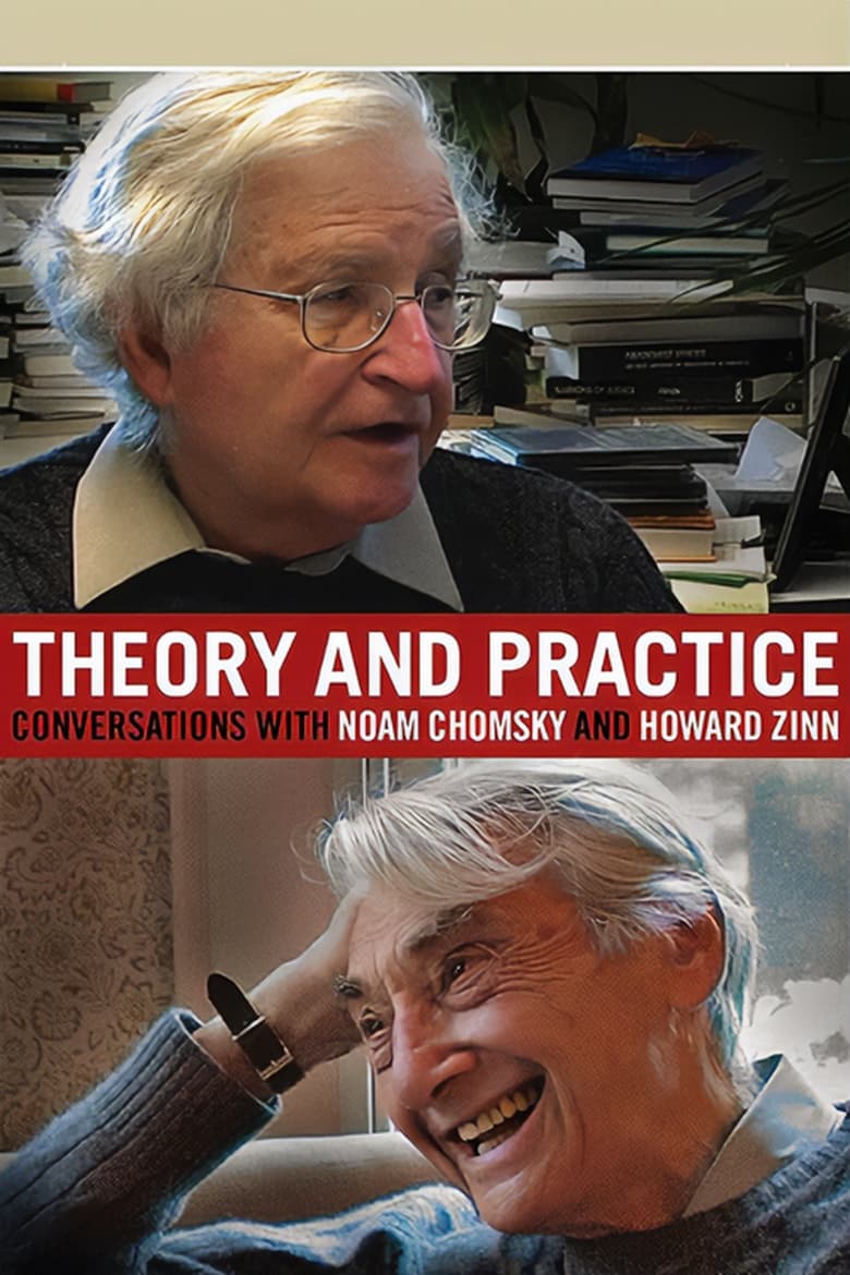 Poster of Theory and Practice: Conversations with Noam Chomsky and Howard Zinn