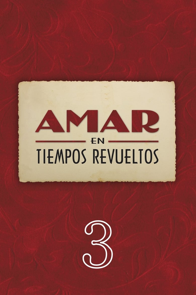 Poster of Episodes in Amar En Tiempos Revueltos - Season 3 - Season 3