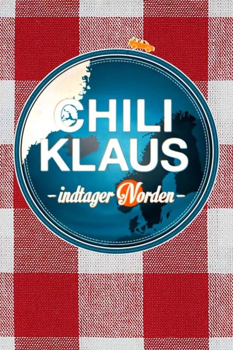 Poster of Episodes in Chili Klaus Indtager Norden - Season 1 - Season 1