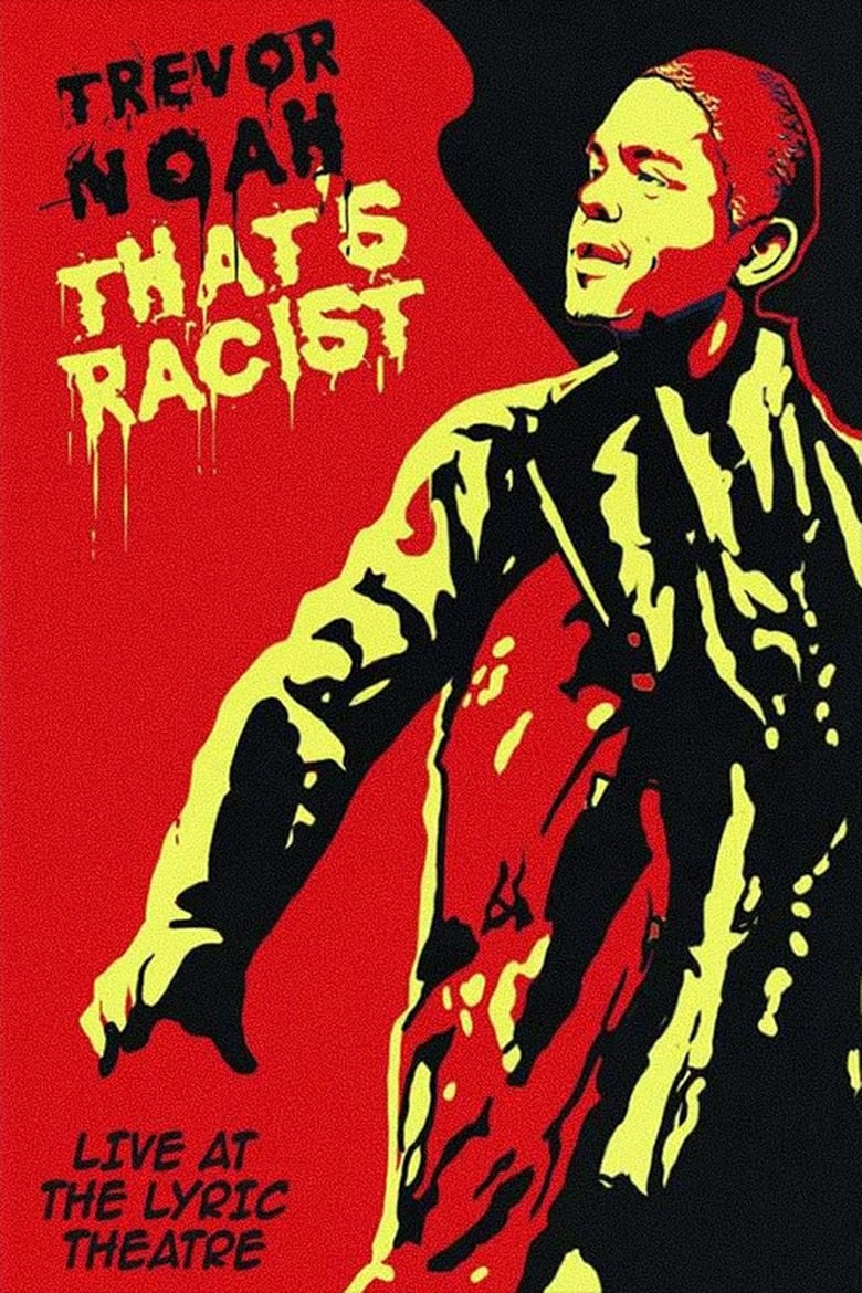 Poster of Trevor Noah: That's Racist