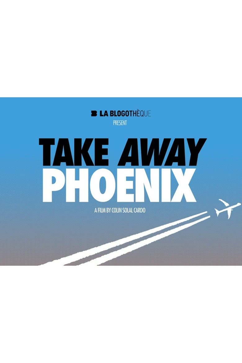 Poster of Take Away Phoenix