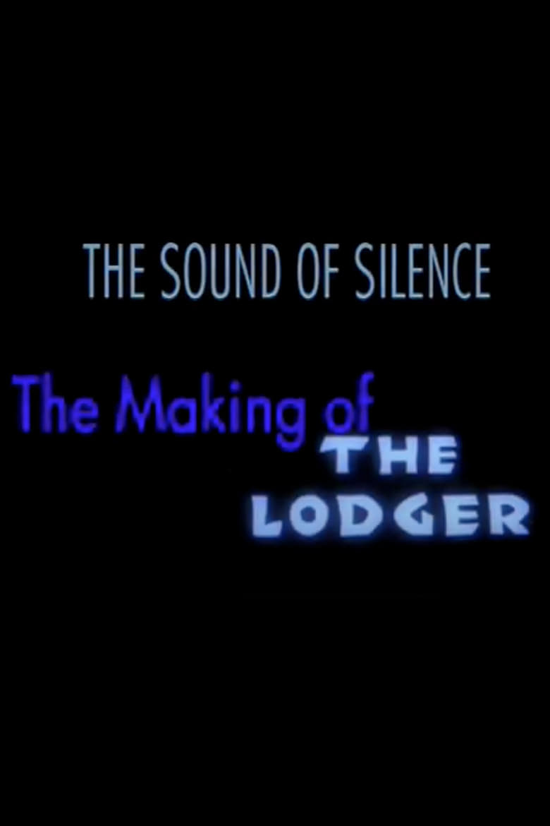 Poster of The Sound of Silence: The Making of 'The Lodger'