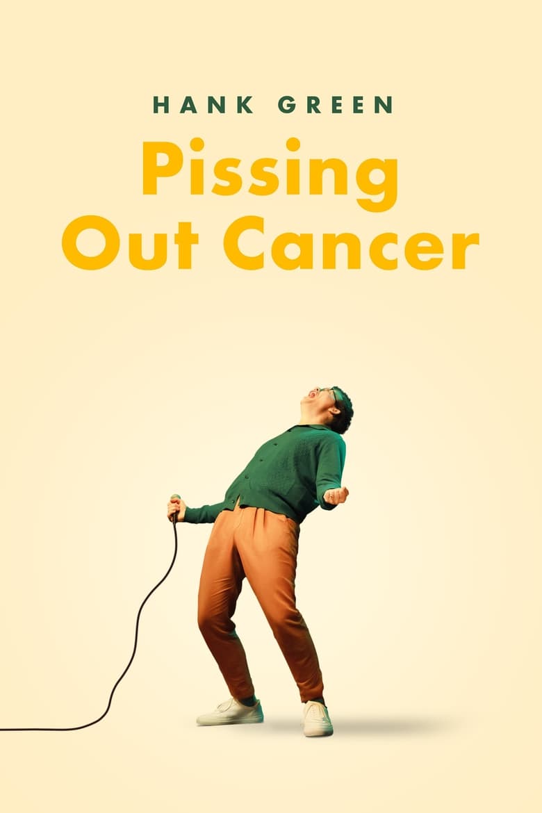 Poster of Hank Green: Pissing Out Cancer