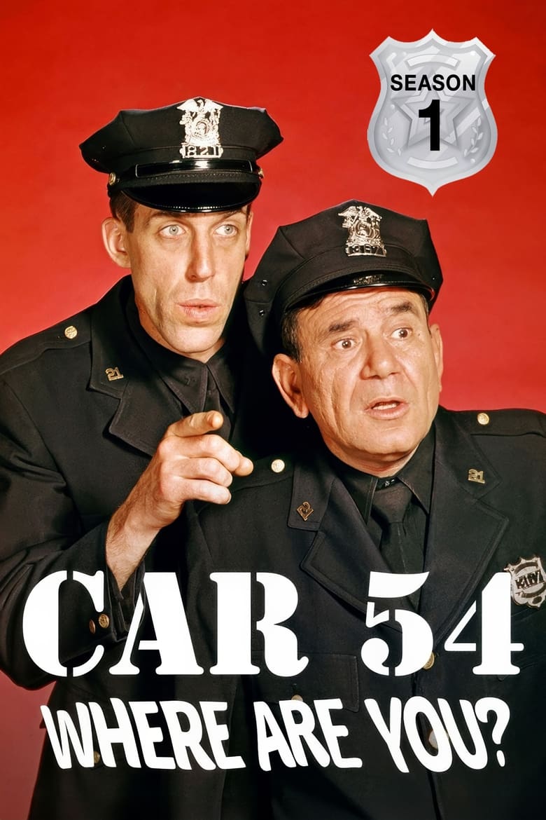 Poster of Episodes in Car 54, Where Are You? - Season 1 - Season 1