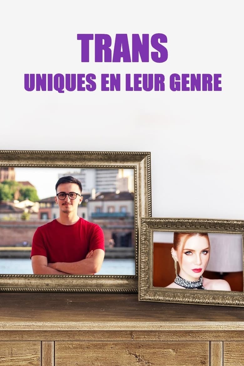 Poster of Trans - Uniques en leur genre