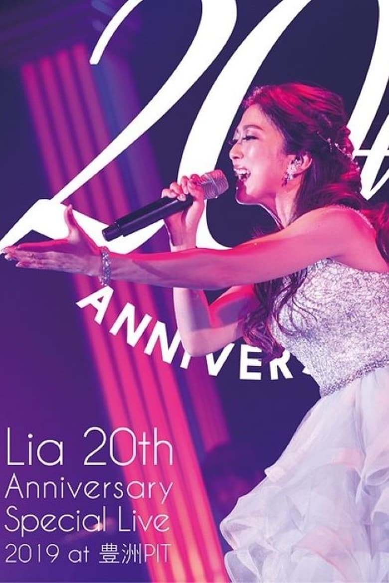 Poster of Lia 20th Anniversary Special Live 2019 at Toyosu PIT