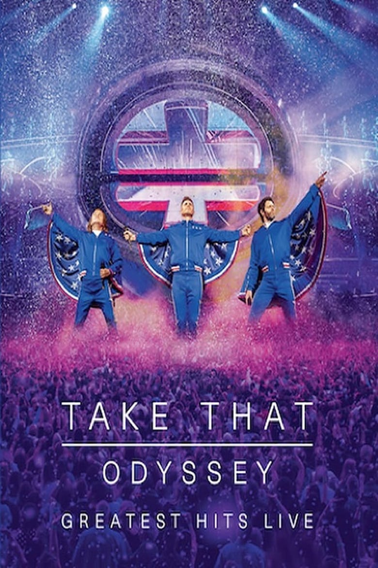 Poster of Take That: Odyssey (Greatest Hits Live)