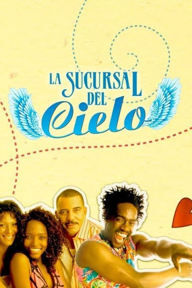 Poster of Episodes in La Sucursal Del Cielo - Season 1 - Season 1