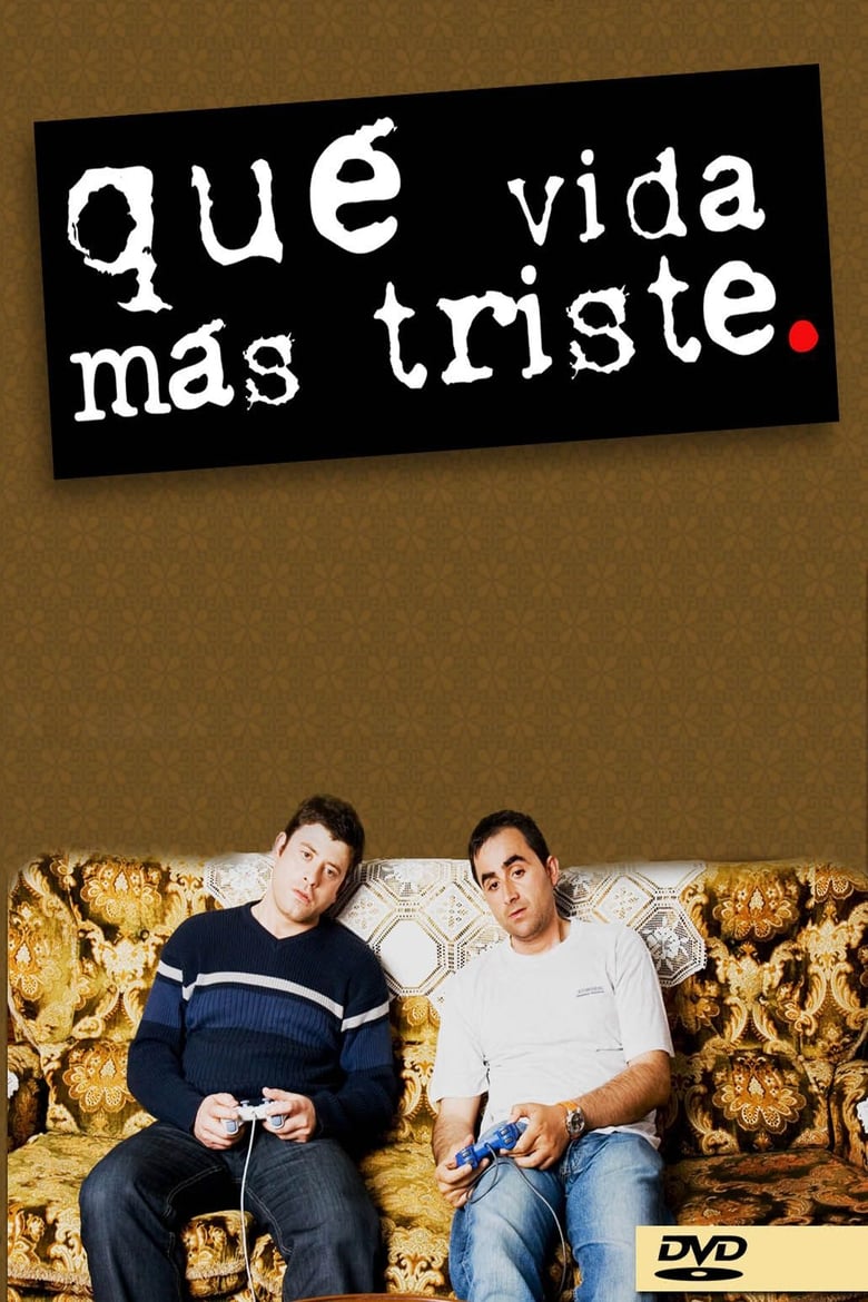 Poster of Qué vida más triste