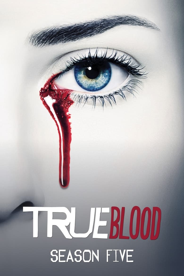 Poster of Episodes in True Blood - Season 5 - Season 5