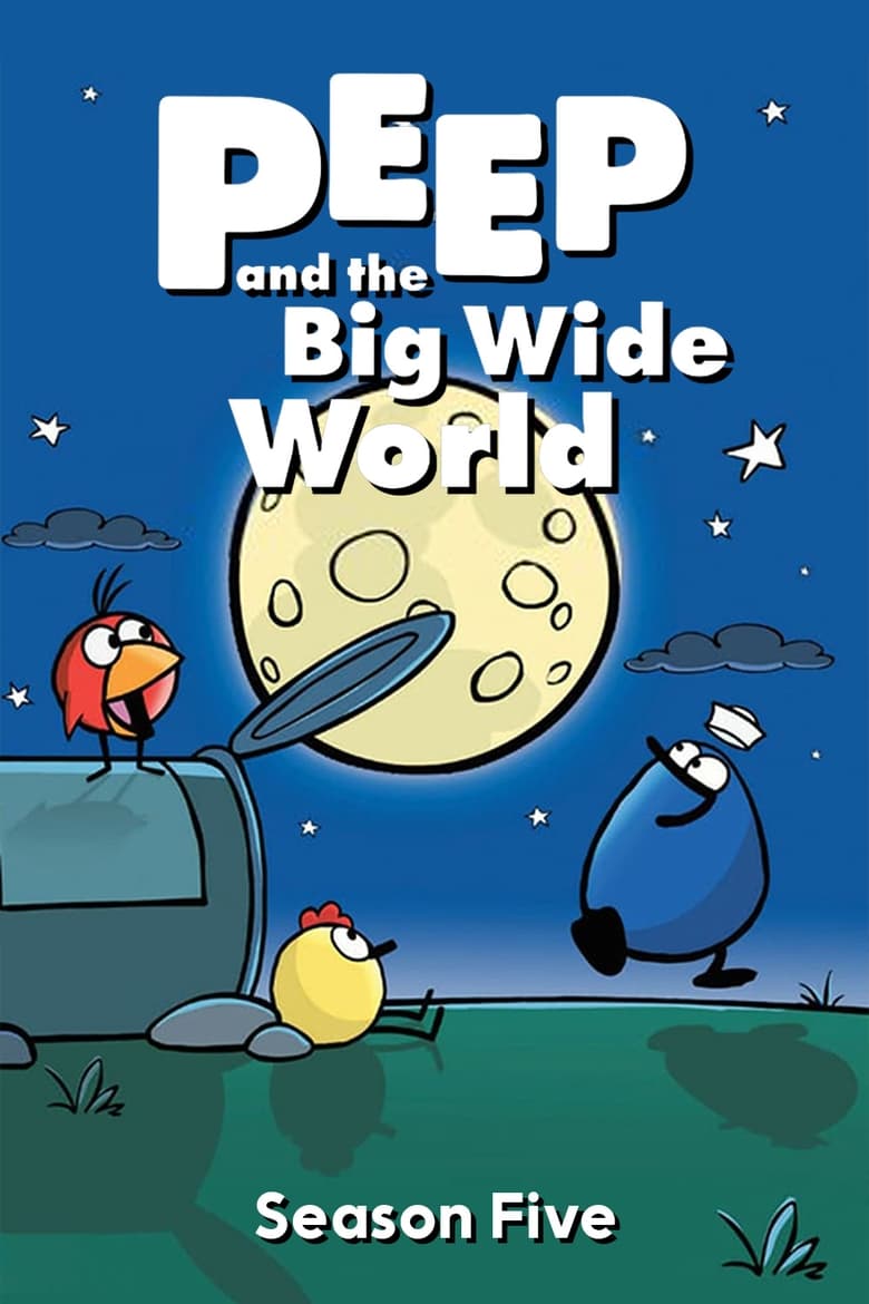 Poster of Episodes in Peep And The Big Wide World - Season 5 - Season 5