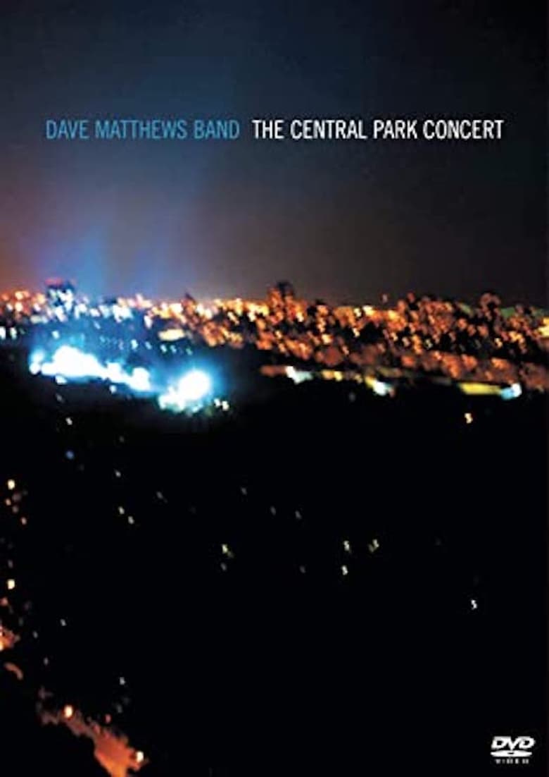 Poster of Dave Matthews Band: The Central Park Concert