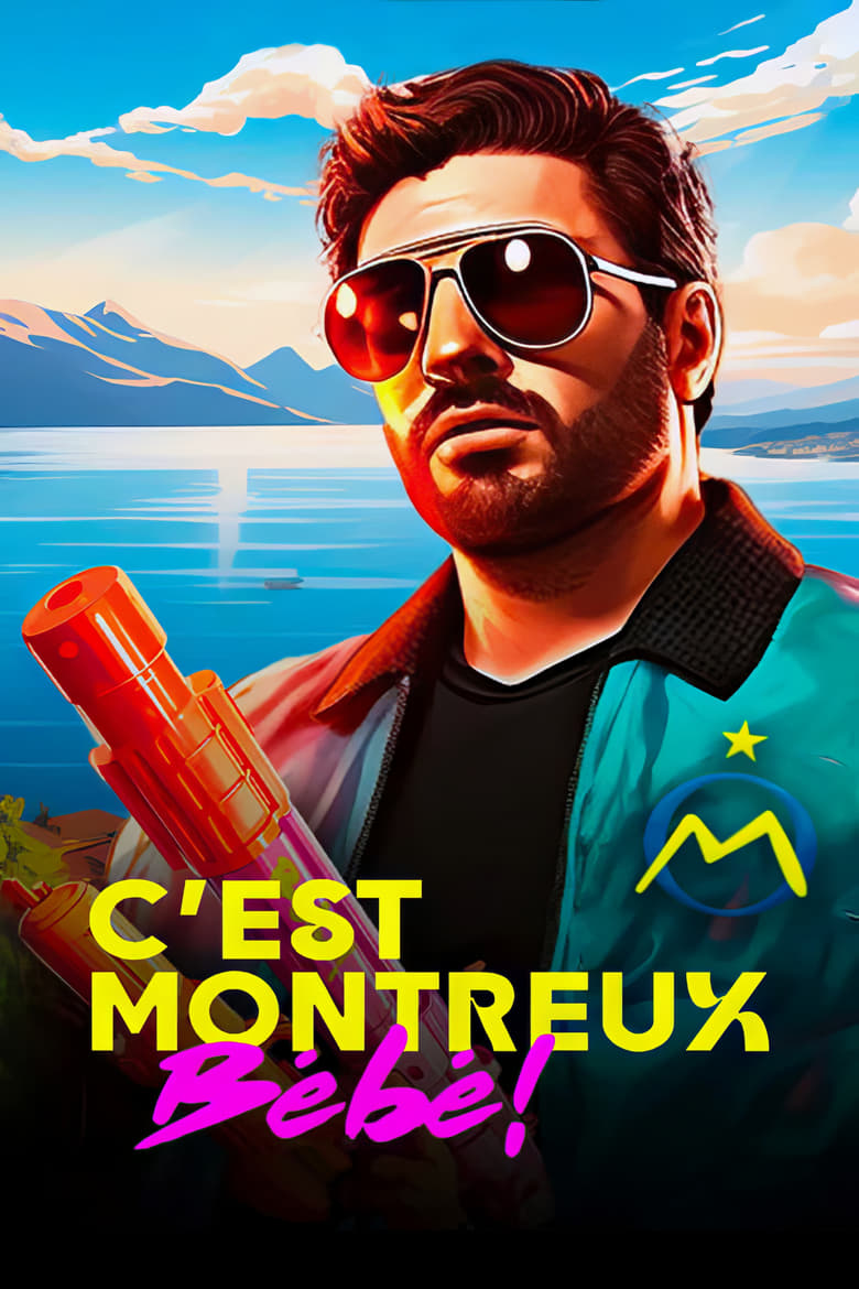 Poster of C'est Montreux bébé ! (De Pagnol à Jul)