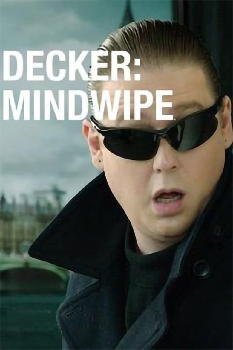 Poster of Episodes in Decker - Mindwipe - Mindwipe