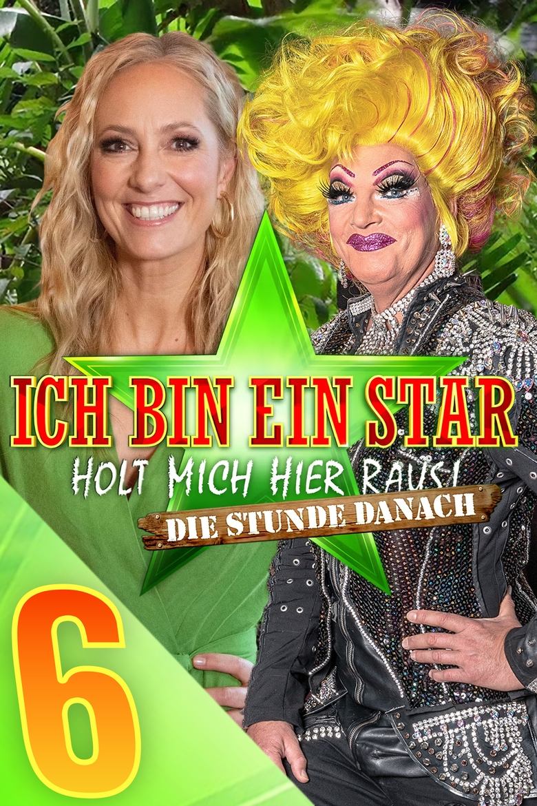 Poster of Episodes in Ich Bin Ein Star – Holt Mich Hier Raus! Die Stunde Danach - Season 6 - Season 6