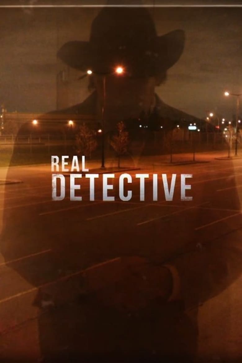 Poster of Episodes in Real Detective - Season 1 - Season 1