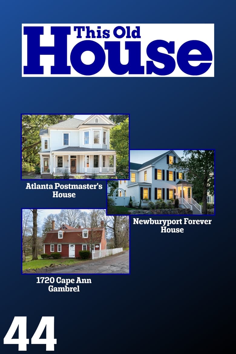 Poster of Episodes in This Old House - Season 44 - Season 44