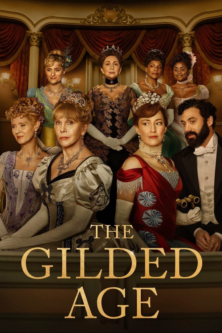 Poster of Cast and Crew in The Gilded Age - Season 2 - Episode 6 - Warning Shots