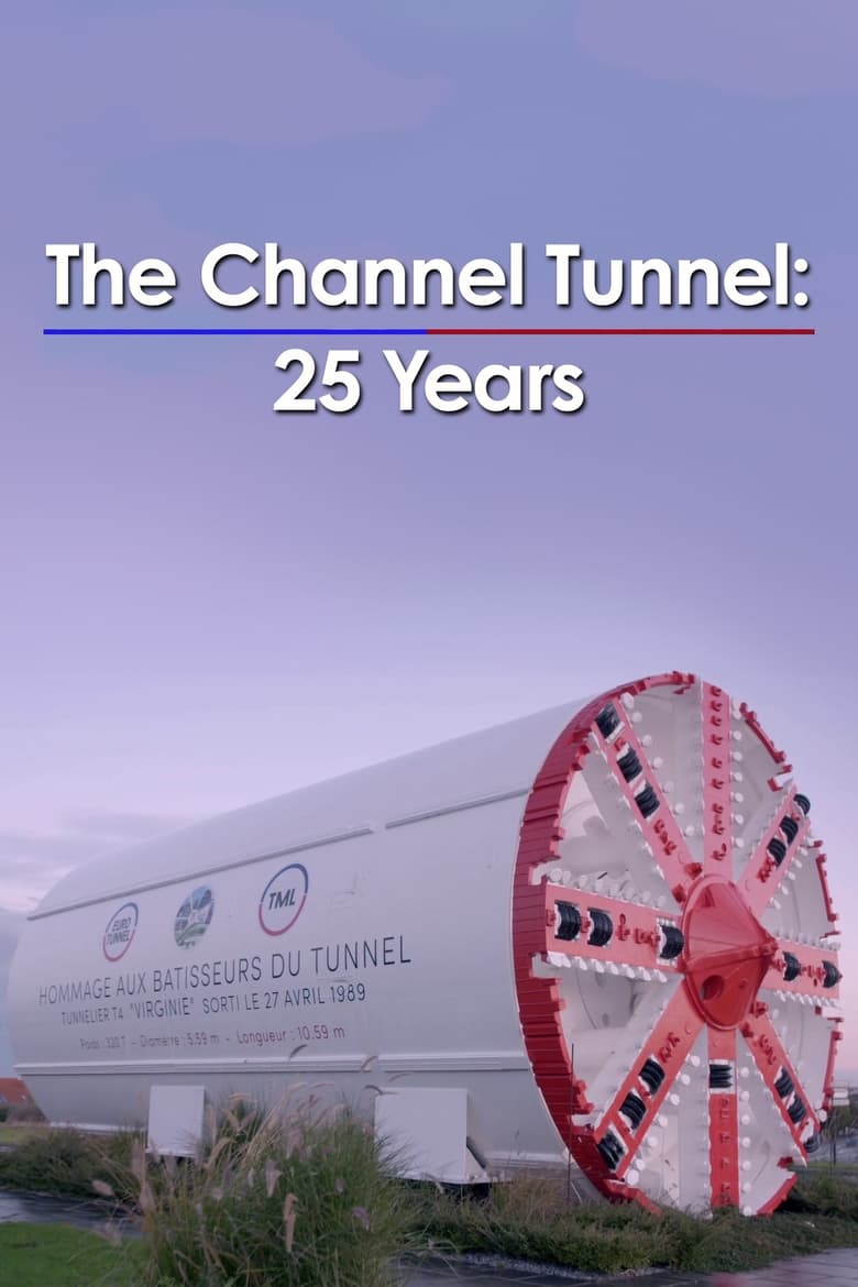 Poster of Cast and Crew in The Channel Tunnel  25 Years - Season 1 - Episode 2 - Race to the Finish