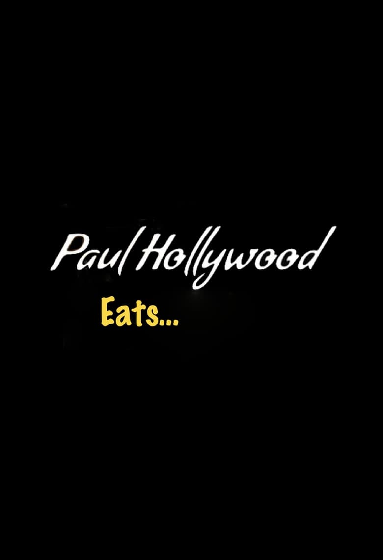 Poster of Paul Hollywood Eats...